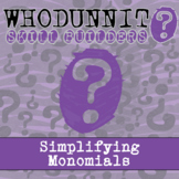 Simplifying Monomials Whodunnit Activity - Printable & Dig
