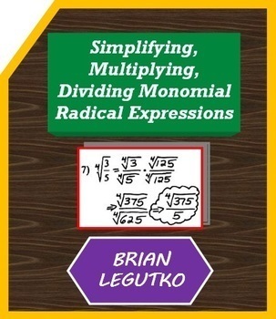 Preview of Simplifying, Multiplying, Dividing Monomial Radical Expressions (Notes, WS, Qz)