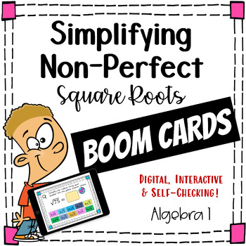Preview of Simplifying Non-Perfect Square Roots Boom Cards - Algebra 1