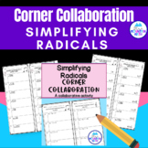 Simplifying Radicals Activity--  Corner Collaboration