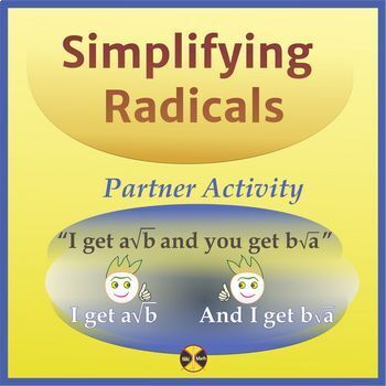 Preview of Simplifying Radicals - Partner Activity " I get a√b and you get b√a "