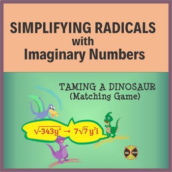 Preview of Simplifying Radicals with Imaginary Numbers - Taming a Dinosaur Matching Game