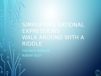 Preview of Simplifying Rational Expressions Walk Around or Gallery Walk with a Riddle
