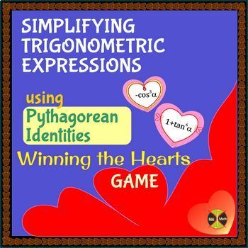 Preview of Simplifying Trig Expressions -Win the Hearts GAME - FREEBIE