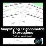 Simplifying Trigonometric Expressions Partner Worksheet