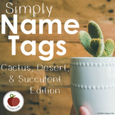 Name Tags - EDITABLE - Cactus, Desert, & Succulent Edition