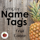 Name Tags - EDITABLE - Fruit Edition - CUSTOMIZABLE - DIFF