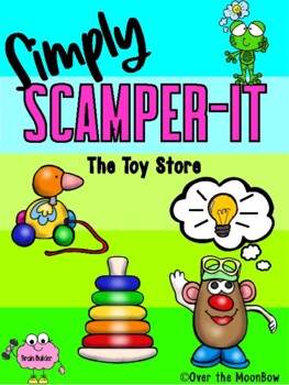 Preview of Simply SCAMPER-IT | The Toy Store | GATE | Critical Thinking