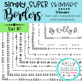 Simply Super Skinny Borders Set #1 by Kelly B