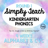 Simply Teach Kindergarten Phonics - Alphabet and CVC- ROUND 1