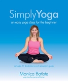 Simply Yoga. Beginners guide to Yoga. Easy. Simple. Effect