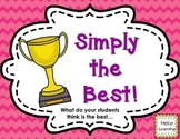 Simply the Best!  What do your students think is the best...