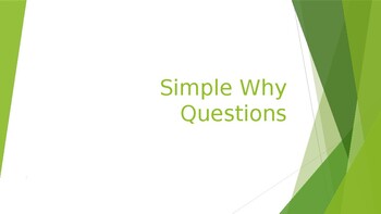 Preview of Simple "why" questions
