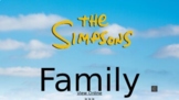 Simpsons Family. Vocabulary. Relationships. Family Tree. E