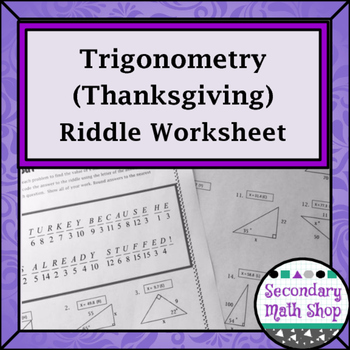 Preview of Right Triangles - Sin Cos Tan Thanksgiving Riddle Worksheet