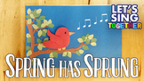 Sing-Along song about Spring - "Spring Has Sprung"