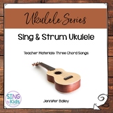 Sing & Strum Ukulele: Three Chord Songs