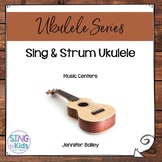 Sing & Strum Ukulele: Music Centers / Workstations