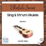 Sing & Strum: Ukulele for Elementary Music Preview