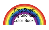 Sing and Learn Frog Street Press Book- Colors