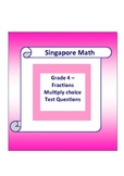 Singapore Math - Grade 4 Fractions Multiple Choice Test