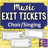 Music Exit Tickets SINGING / CHOIR