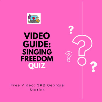 Preview of Singing Freedom~ Civil Rights Movement Video Link & Quiz Georgia Stories SS8H11