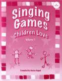 Singing Games Children Love Volume 1