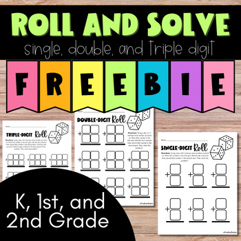 Preview of Single, Double, and Triple Digit Roll and Solve 1st 2nd Math Addition