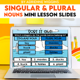 Singular & Plural Nouns Mini Lesson (PPT & Google Classroo