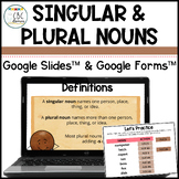 Singular and Plural Nouns Lesson & Activities Google Slide