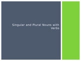 Singular and Plural Nouns with Verbs