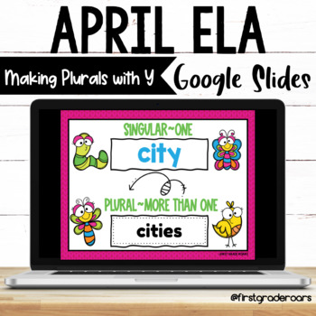 Preview of Singular to Plural Ending in Y April Spring Digital Google Slides