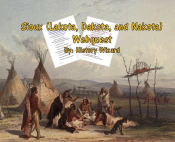 Preview of Sioux (Lakota, Dakota, and Nakota) Webquest