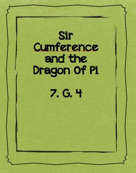 Sir Cumference and the Dragon of Pi (Pi Day Activity- Circles)