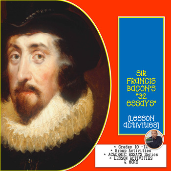 Preview of SIR FRANCIS BACON'S "32 ESSAYS" [LESSON ACTIVITIES]