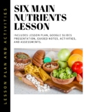Six Main Essential Nutrients Lesson Plan (2.5-3 days) | Go
