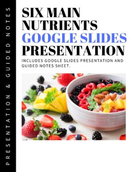 Preview of Six Main Essential Nutrients Google Slides Presentation and Guided Notes