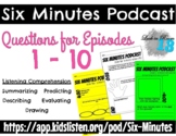 Six Minute Podcast Ep 1-10 Questions (Printable)