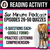 Six Minute Podcast Episodes 26-50 Quizzes (Distance Learning)