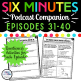 6 Minutes Podcast Activities Episodes 31-40 for Listening 