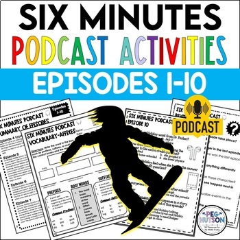 Six Minute Podcast Activities
