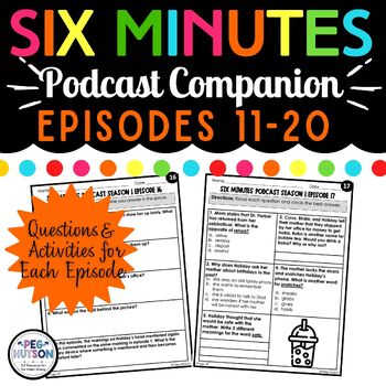 Preview of 6 Minutes Podcast Activities Episodes 11-20 for Speech Therapy IEP Goals