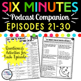 6 Minutes Podcast Activities Episodes 21-30 Printables for