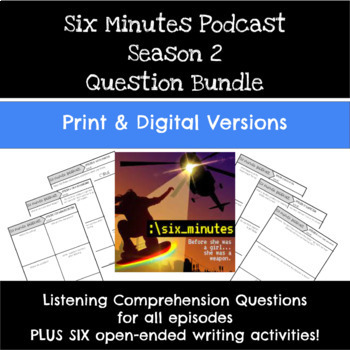 Preview of Six Minutes Podcast SEASON TWO Listening Questions PLUS Bonus Writing Activities