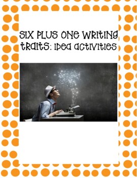Preview of Six Plus One Writing Traits - Ideas Practice