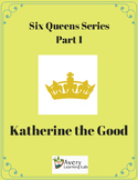 Six Queens Reading Series Part 1 Katherine the Good