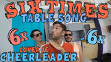 Six Times Table Song (Cover of Cheerleader)