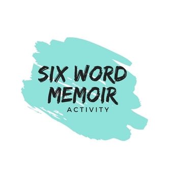 Preview of Six Word Memoir Activity
