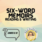 Six-Word Memoirs Reading & Writing *Great for Reflection &